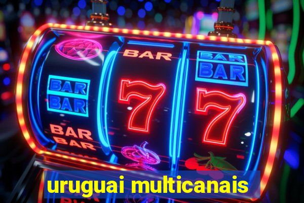 uruguai multicanais